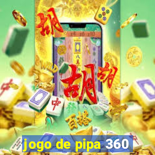 jogo de pipa 360